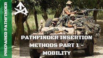 Mobility Operations - How the Pathfinders operate long range patrols behind enemy lines!
