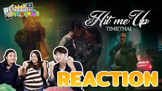 TIMETHAI - HIT ME UP [OFFICIAL MV] | Reaction ประจันหน้า EP.18