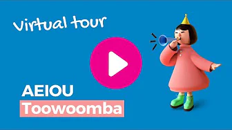AEIOU Toowoomba Virtual Tour