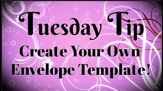 How to Create an Easy Envelope Template!