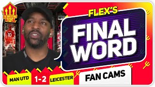 FLEX! SOLSJKAER TEAM CHANGES NECESSARY! Manchester United 1-2 Leicester City Flex's Final Word