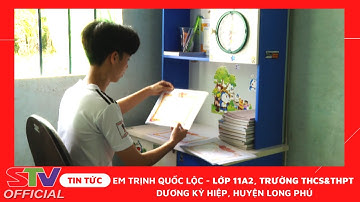STV - Tiếp bước em Trịnh Quốc Lộc đến trường