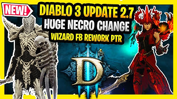 Diablo 3 New Update PTR Season 23 Patch 2.7 HUGE Necro Changes, Wizard Set Rework D3 PTR