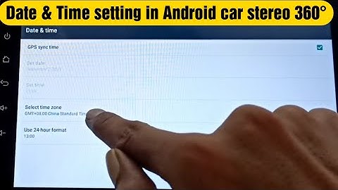 Date and time setting in 360°Android car stereo - [Step by Step] [Full Video] - Shekhar Maxxlink