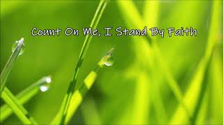 Miniatura de "Count On Me, I Stand By Faith - New, Inspirational Country Song by Lifebreakthrough"
