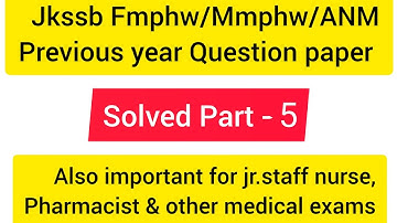 Jkssb Fmphw, Mmphw, ANM Previous years Question paper || Solved Part 5