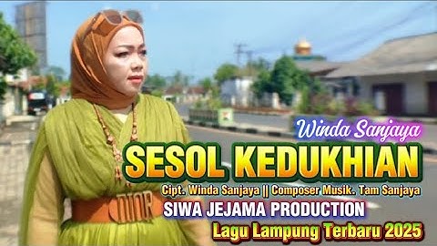 LAGU LAMPUNG TERBARU 2025 || SESOL KEDUKHIAN - Cipt: Winda Sanjaya || Artis: Winda Sanjaya