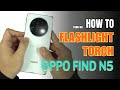 How to turn on Flashlight | Torch on OPPO FIND N5
