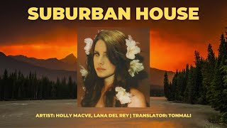 Holly Macve - Suburban House (feat. Lana Del Rey)[แปลไทย]