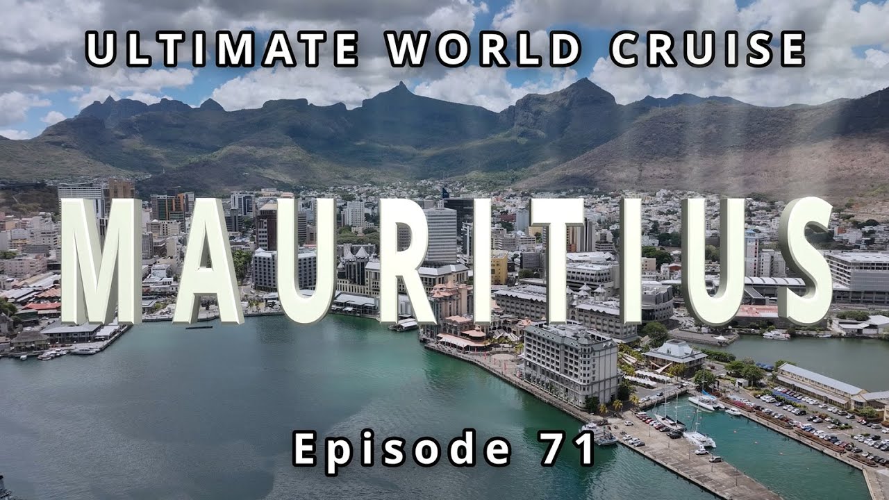Exploring MAURITIUS: Ep. 71 Beaches, Vibrant Culture, and Scenic Adventures, Ultimate World Cruise