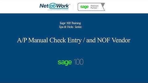 Sage 100 Training: AP Manual Check Entry and NOF Vendor