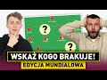 WSKAŻ KOGO BRAKUJE! QUIZ piłkarski - Edycja MUNDIALOWA