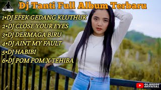 DJ Tanti Full Album Terbaru || DJ GEDANG KLUTHUK