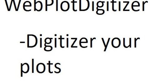 WebPlotDigitizer Tutorial (Digitize your plots)