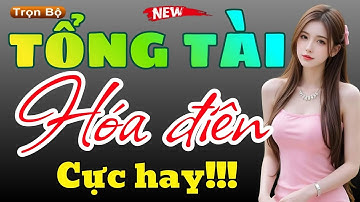 Chủ Tịch Lạnh Lùng Căm Ghét Vợ Đến Tận Xương Tủy, Đến Khi Cô Ấy Chết Anh Ta Mới Hóa Điên