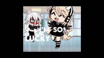 Thumbnail of I’m so lucky gacha life meme