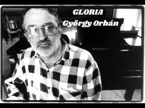Gloria. György Orbán