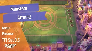 TFT Set 8.5 Monsters Attack! Arena Preview | Teamfight Tactics Set 8.5 Glitched Out