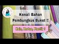 Bahan-bahan pembungkus buket (wrapping buket )