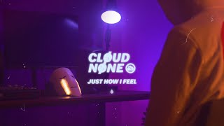 Video thumbnail of "CloudNone - Just How I Feel"