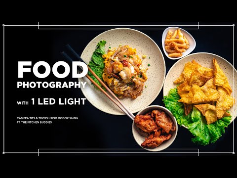 Food Photography with 1 LED Light | ถ่ายภาพอาหารที่บ้านด้วยไฟเพียงตัวเดียว (ENG Sub)