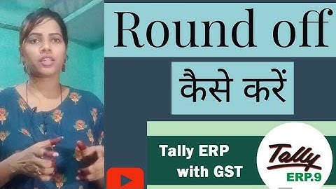 How to set automatic rounding off in tally ERP9