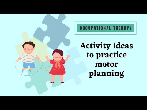 Activity Ideas to practice motor planning