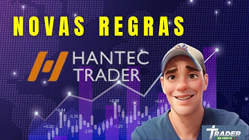 VOCÊ VAI SER REPROVADO se Não Souber Isso! Novas Regras da Hantec Trader
