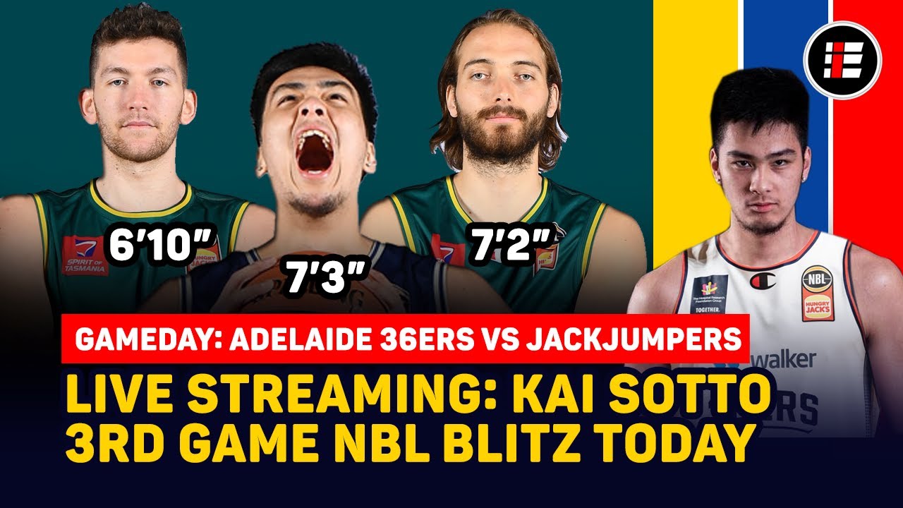 LIVE STREAMING GAME 3 KAI SOTTO NBL BLITZ GAMEDAY ADELAIDE 36ERS VS TASMANIA JACKJUMPERS PREVIEW