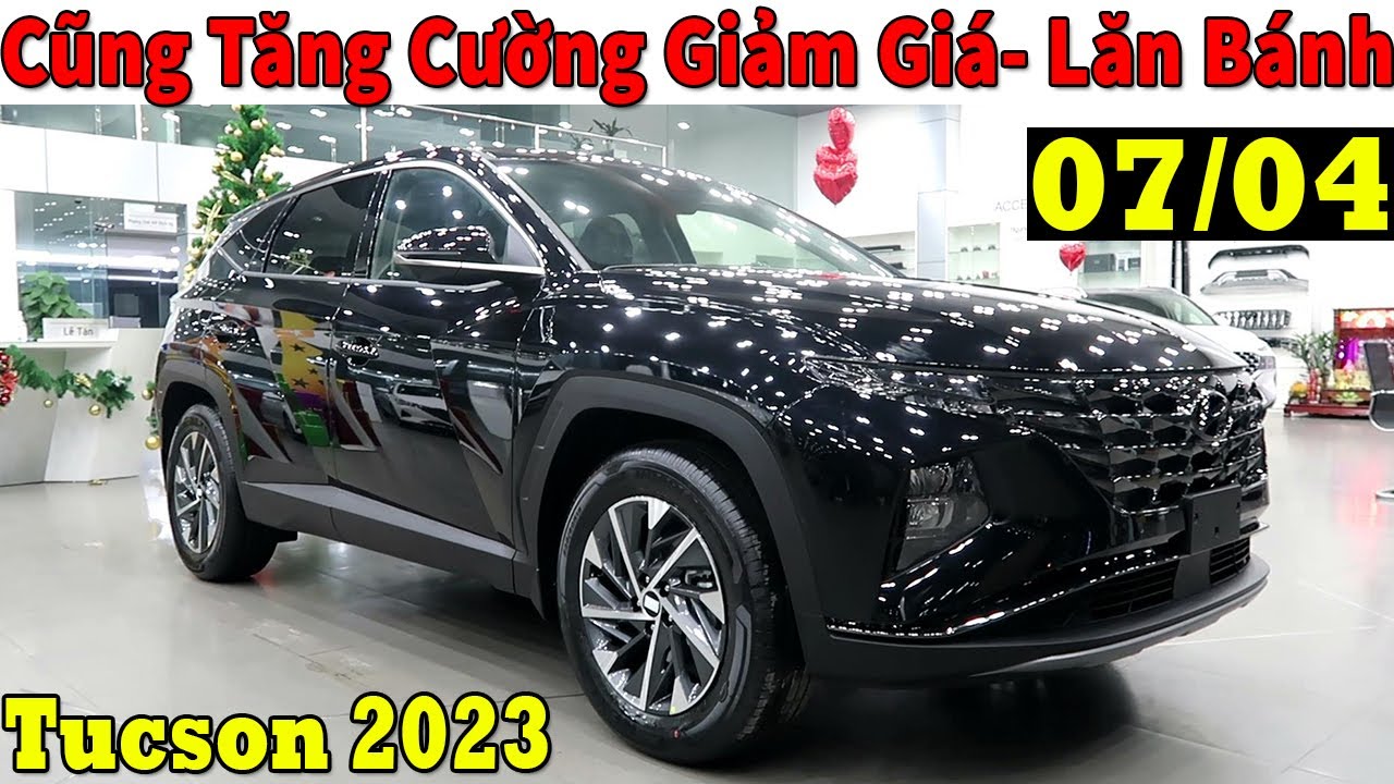 Giá Xe Hyundai Tucson 2023 Cũng Tăng Cường Giảm Giá Tháng 4| Giá Lăn ...