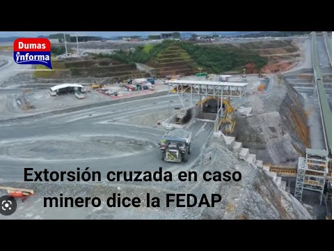 Empresa minera y el Gobierno practican una extorsión cruzada dice FEDAP