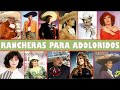 RANCHERAS SOLO PARA MUJERES MIX - MIX SOLO PARA MUJERES PISTEADORAS