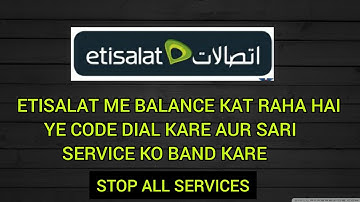 Etisalat me balance cut ho raha hai to full video dekhe | How can stop all services in Etisalat