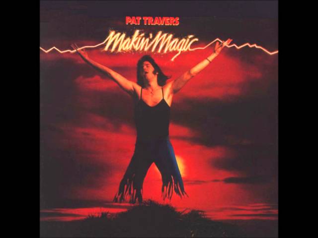 Pat Travers - Makin' Magic