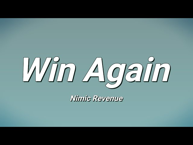 Nimic Revenue - Win Again (Lyrics)