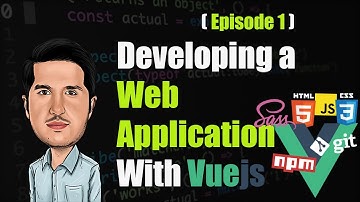 Vuejs قسمت اول 🎥  ساختن وب اپلیکیشن از روی ایده با کمک
