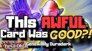 Yu-Gi-Oh This Awful Card Was Good? Genex Ally Duradark