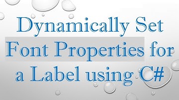 Dynamically Set Font Properties for a Label using C#