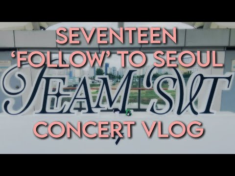 SEVENTEEN 'FOLLOW' TO SEOUL CONCERT Vlog~~! [ 캐럿 브이로그 ]