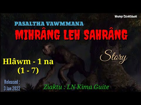 MIHRÂNG LEH SAHRÂNG - Hlâwm 1 na || Ziaktu : LN Kima Guite