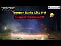 Arkansas Trooper Outsmarts Suspect by BARKING like a Police K-9!! 🤣🤣🤣