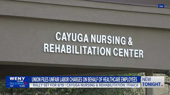 Healthcare Workers set to Rally After Union Files Unfair Labor Practice Charges Against Cayuga N...