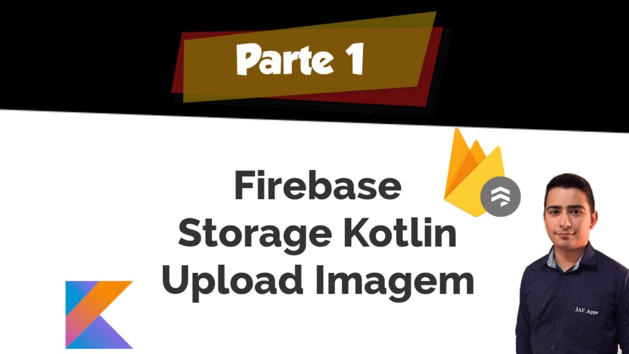 Kotlin Firebase Storage - Upload de Imagem - Parte 1 - YouTube