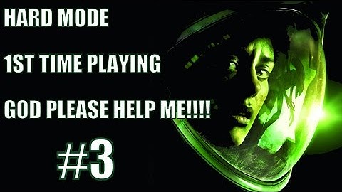Alien Isolation Hard Mode - 1st Time Playing #3