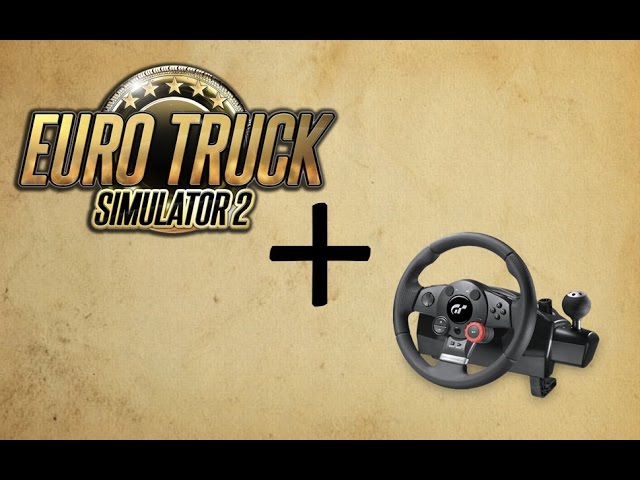 Configurer son volant Logitech Driving Force GT pour Euro Truck Simulator 2  