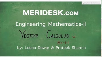Video 3- Engineering Mathematics 2 (MDU/KU), Vector Calculus Ex-1.1