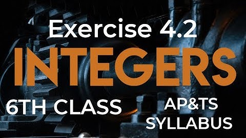 6th maths | INTEGERS | exe 4.2 | ap&ts syllabus #integers #apscert #cbse #ncert #tsboard #6thmaths