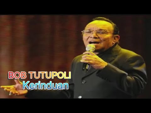 Bob Tutupoli ~Kerinduan ~Lirik