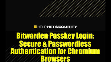 Bitwarden Passkey Login: Secure & Passwordless Authentication for Chromium Browsers
