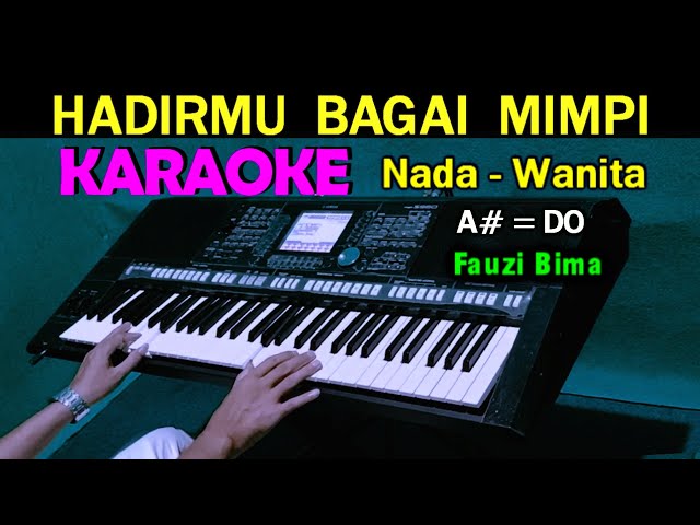 HADIRMU BAGAI MIMPI - Fauzi Bima | KARAOKE Nada Wanita, HD class=